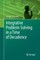 Integrative Problem-Solving in a Time of Decadence