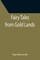 Fairy Tales from Gold Lands