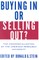 Buying in or Selling Out?
