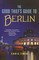 Ewan, C: GOOD THIEF'S GUIDE TO BERLIN