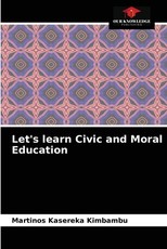 Let's learn Civic and Moral Education Let's learn Civic and Moral Education