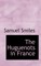 The Huguenots in France