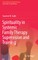 Spirituality in Systemic Family Therapy Supervision and Training