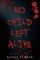 No Child Left Alive