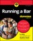 Running a Bar for Dummies