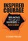 Inspired Courage