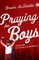 Praying for Boys