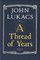 A Thread of Years
