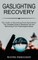 Gaslighting Recovery