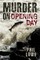 Murder on Opening Day