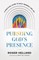 Pursuing God's Presence