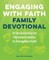 Engaging with Faith Family Devotional