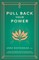 Pull Back Your Power