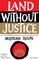 Land Without Justice