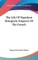 The Life Of Napoleon Bonaparte Emperor Of The French