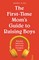 The First-Time Mom's Guide to Raising Boys