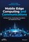 Mobile Edge Computing and Communications