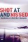 Shot at and Missed