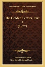 The Colden Letters, Part 1 (1877) The Colden Letters, Part 1 (1877)