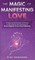 The Magic of Manifesting Love
