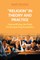Religion in Theory and Practice
