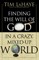 Finding the Will of God in a Crazy, Mixed-Up World