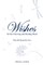 Wishes for the Grieving and Healing Heart