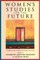 Women's Studies for the Future