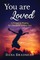 You are Loved