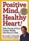 Positive Mind, Healthy Heart