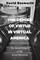The Demise of Virtue in Virtual America
