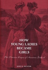 How Young Ladies Became Girls How Young Ladies Became Girls