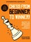 Chess from Beginner to Winner!