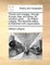 Travels and voyages, through Europe, Asia, and Africa, for nineteen years. ... By William Lithgow. The eleventh edition. Embellished with copperplates, ..