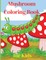 Mushroom Coloring Book for Kids