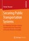 Securing Public Transportation Systems