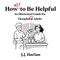 How Not to Be Helpful