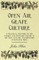 Open Air Grape Culture - A Practical Treatise on the Garden and Vineyard Culture of the Vine, and the Manufacture of Domestic Wine