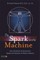 The Spark in the Machine