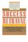 Success and Betrayal