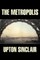 The Metropolis by Upton Sinclair, Fiction, Classics, Literary