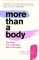 More Than a Body