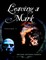 Leaving a Mark: Volume 1