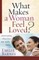 What Makes a Woman Feel Loved?