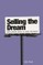 Selling the Dream