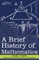 A Brief History of Mathematics