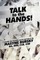 Talk to the Hands