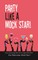 Party Like a Mock Star!