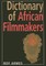 Dictionary of African Filmmakers