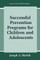 Successful Prevention Programs for Children and Adolescents